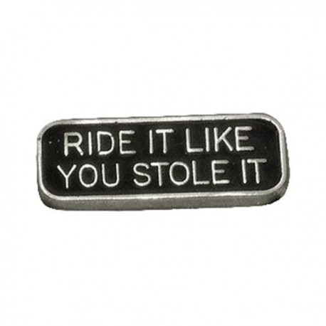 pin-ride-it-like-you-stole-it